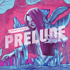 Honeydrop - Prelude