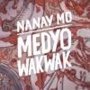 Nanay Mo - Medyo Wakwak [CD] | Melt Records