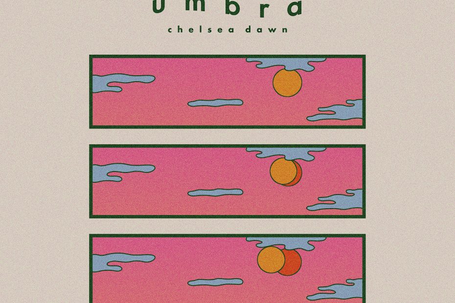 Chelsea Dawn - Umbra | Melt Records