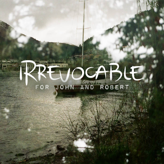 Irrevocable - For John and Robert | Melt Records