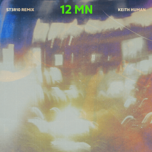 Keith Human - 12 MN (ST3R10 Remix) | Melt Records